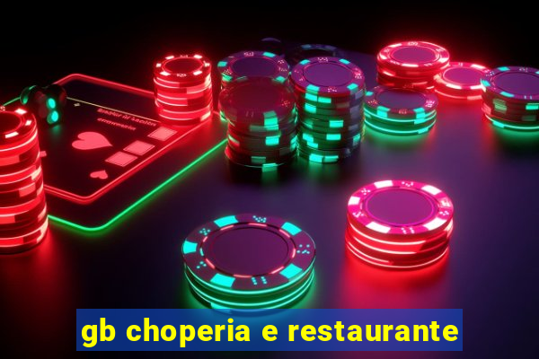 gb choperia e restaurante